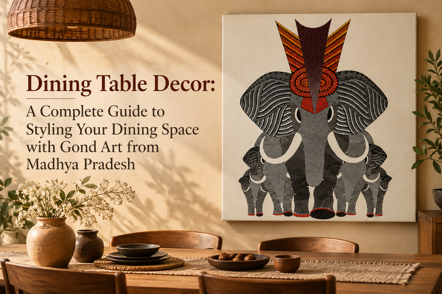 Dining Table Decor: A Complete Guide to Styling Your Dining Space with Gond Art from Madhya Pradesh